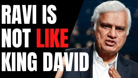 Ravi is not like King David