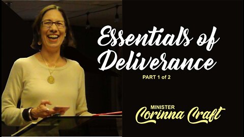 Essentials of Deliverance - Part 1 of 2