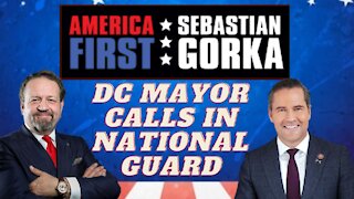 DC Mayor calls in National Guard for Wednesday. Rep. Michael Waltz with Dr. Gorka on AMERICA First