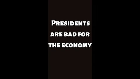 Why Presidents are BAD for the economy #shorts