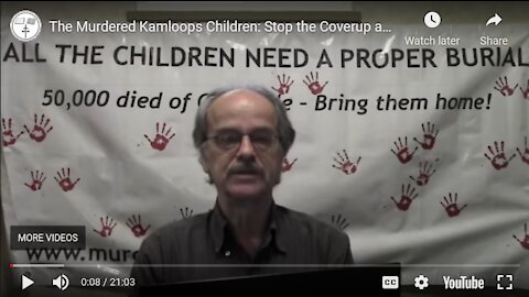 (MIRRORED) - The Murdered Kamloops Children: Stop the Coverup and Imprison the Guilty!