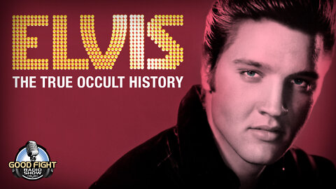 Elvis–The True Occult History