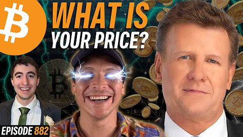 When Will You BELIEVE in Bitcoin?! | EP 882