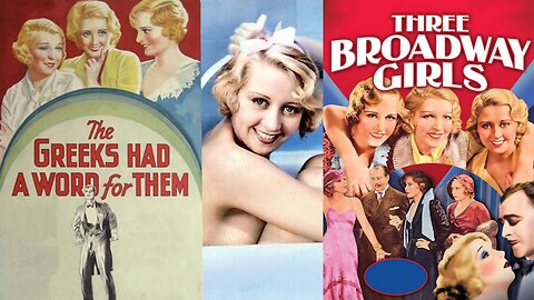 THE GREEKS HAD A WORD FOR THEM aka Three Broadway Girls (1932) Joan Blondell | Comedy | B&W