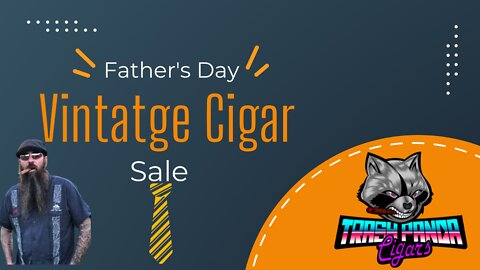 Trash Panda Cigars Father's Day Sale | Cigar prop 2022