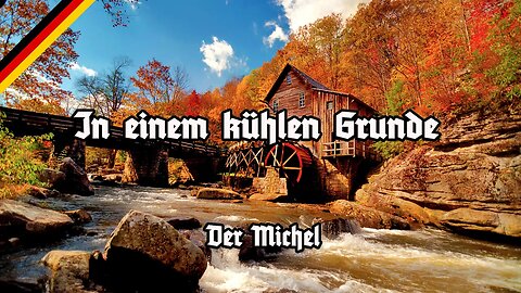 In einem kühlen Grunde - Der Michel