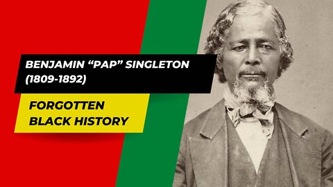 BENJAMIN “PAP” SINGLETON (1809-1892)