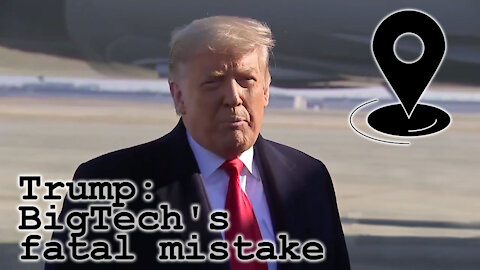 Trump: BigTechs fatal mistake