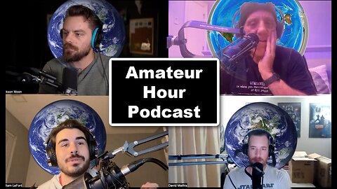Amateur Hour Podcast - withe Flat Earth Dave