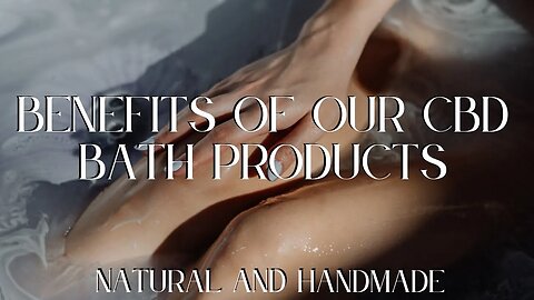 Luxuriously Natural CBD Bath Products 💚✨✨ CBD Skin Care Products