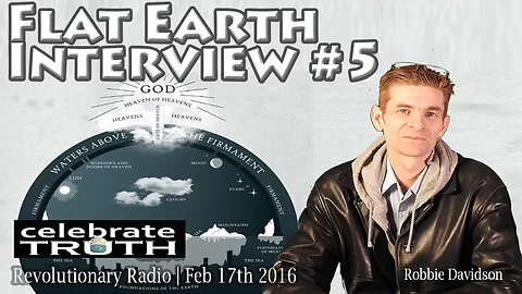 Flat Earth Interview #5 - Robbie Davidson on Revolutionary Radio w/Rob Skiba