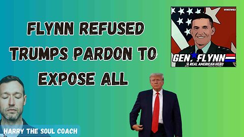 FLYNN REFUSED DONALD TRUMPS PARDON TO EXPOSE ALL