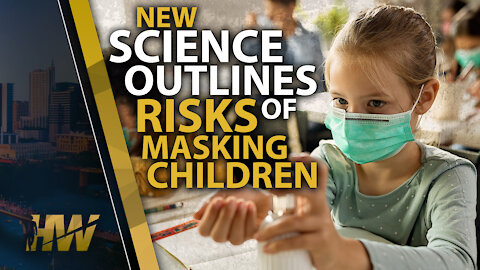 NEW SCIENCE OUTLINES RISKS OF MASKING CHILDREN