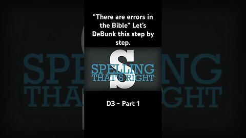 DeBunking the errors in the Bible claim step by step. #apologetics #bible #translation