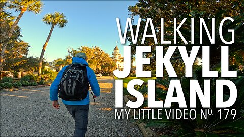 MY LITTLE VIDEO NO. 179-WALKING JEKYLL ISLAND