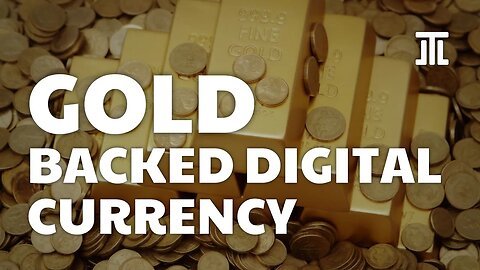 Difficulties in Gold-Backed Digital Currency #105