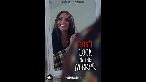 Don't Look In The Mirror ( Short Horror Film)