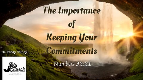 The Importance of Keeping Your Commitments ~ Numbers 32:31