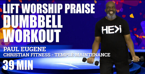 Christian Fitness - Dumbbell Strength - Lift Worship Praise