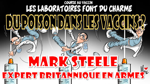 MARK STEELE DU POISON DANS LES VACCINS ?