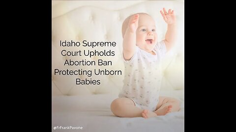 Idaho Supreme Court Upholds Abortion Ban Protecting Unborn Babies