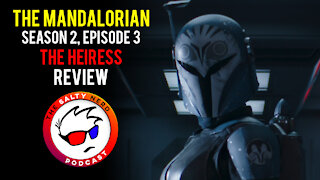 Salty Nerd Reviews: The Mandalorian S2E3 "The Heiress" Review