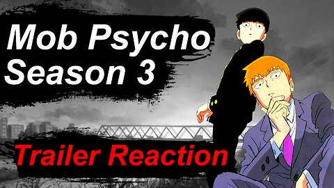 Trailer Reaction - Mob Psycho [モブサイコ100] Season 3