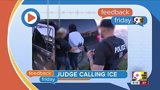 Feedback Friday: Judge calls ICE; Sex ed in kindergarten?
