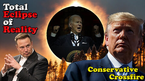 Total Eclipse of Reality - Conservative Crossfire