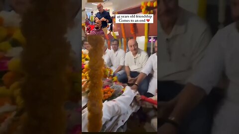 Anupam kher loses his friend | 45 years friendship come to an end | #shorts #sad #friendship