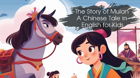 The Story of Mulan | A Chinese Tale in English for Kids