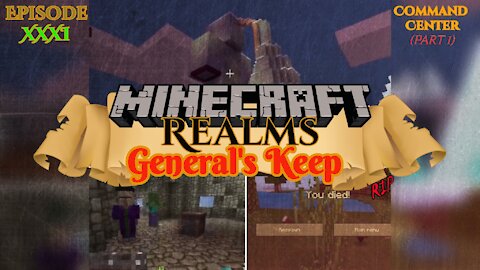 COMMAND CENTER (Part 1) "General's Keep" (XXXI) - A Minecraft Realms Adventure [Bedrock]