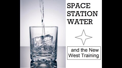 Space Station Water & the New West Training