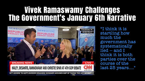 Vivek Ramaswamy Challenges The Government’s January 6th Narrative