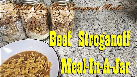 Beef Stroganoff ~ Emergency Meal in a Jar ~ Just add Water