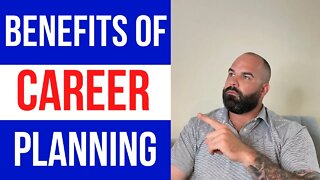 Benefits of career planning. (Why you should have a career Plan)