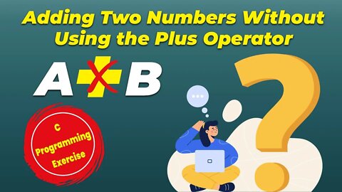 Adding Two Numbers Without Using the Plus Operator