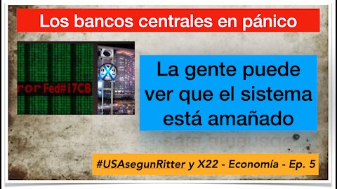 #USAsegunRitter y X22 - Economía - Ep. 5