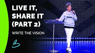 Write The Vision: Live It, Share It (Part 2)