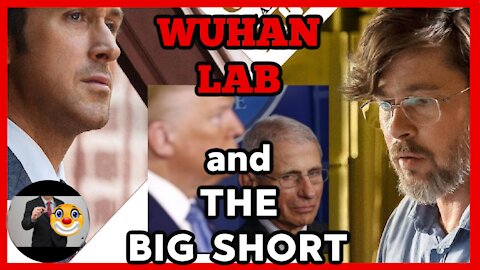 Wuhan Lab and the Big Short