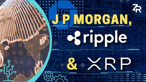 JP Morgan, Ripple & XRP