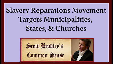 Slavery Reperations Movement Targets Municipalities, States & Churches