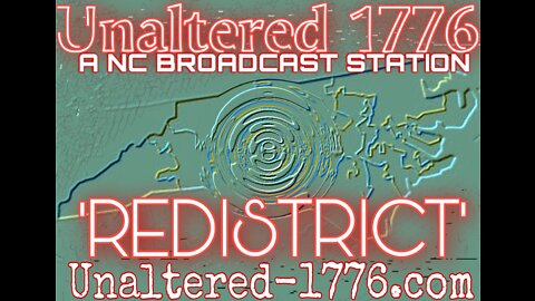 UNALTERED 1776 BROADCAST - REDISTRICT