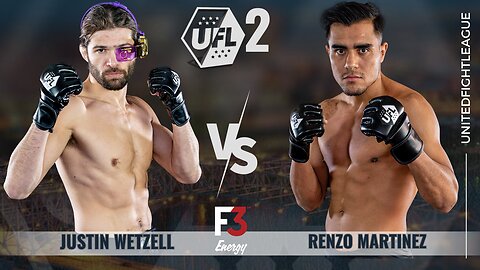 Justin Wetzell VS Renzo Martinez | Bout 6 | UFL 2