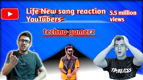 YouTubers reaction on techno gamerz new song Life | YouTubers reaction on techno gamerz new song👉▶️