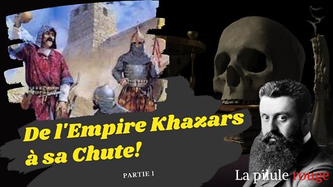 De l'Empire Khazars à sa chute - Partie 1