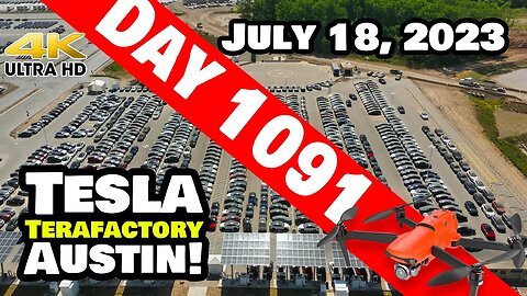 MODEL Ys FLOODING GIGA TEXAS! - Tesla Gigafactory Austin 4K Day 1091 - 7/18/23 - Tesla Terafactory