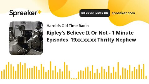 Ripley's Believe It Or Not - 1 Minute Episodes 19xx.xx.xx Thrifty Nephew