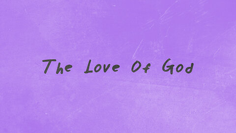 The Love of God - 2/11/24