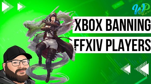 XBOX Banning FFXIV Players!